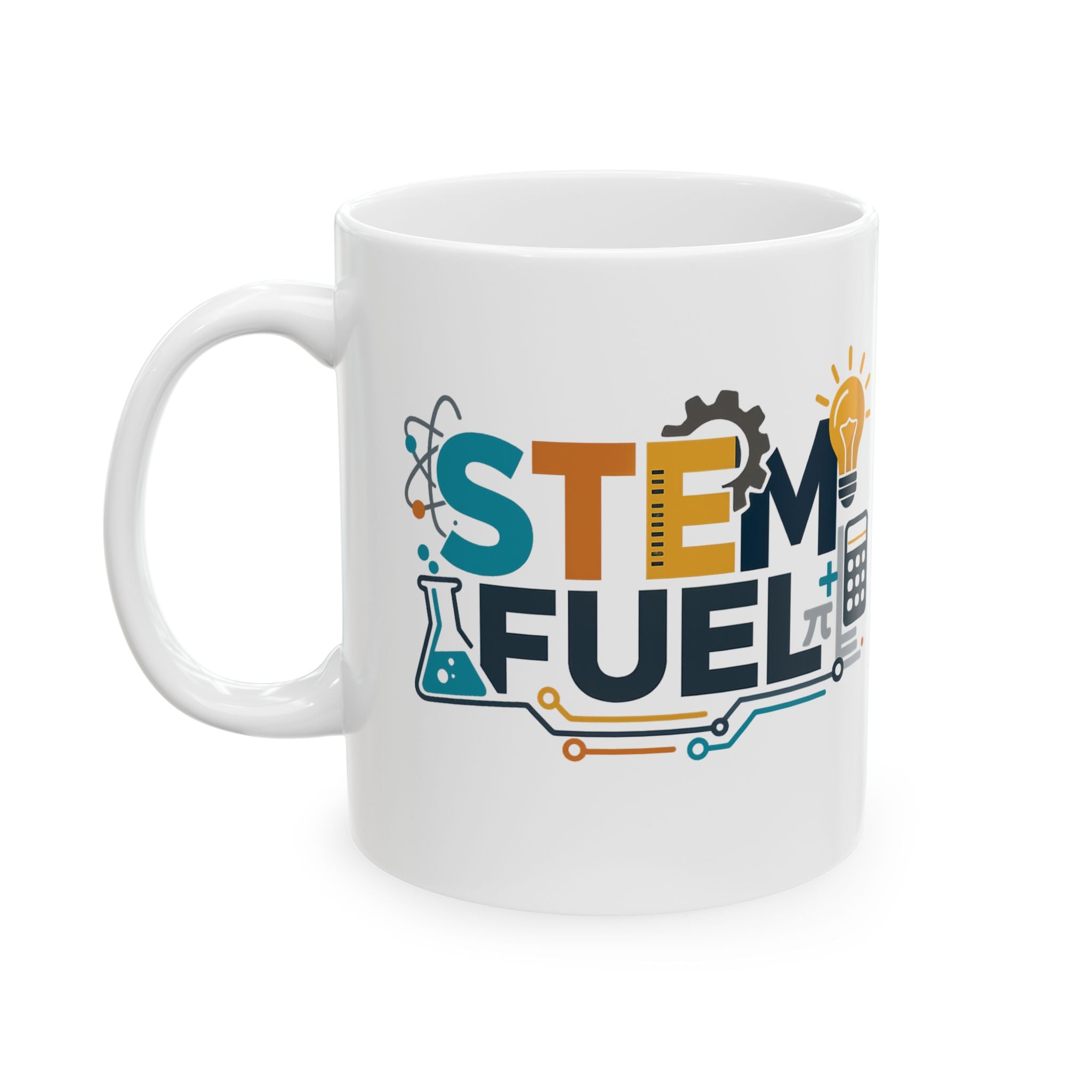 STEM Fuel Ceramic Mug — Science, Tech & Math Teacher Gift (11oz or 15oz)
