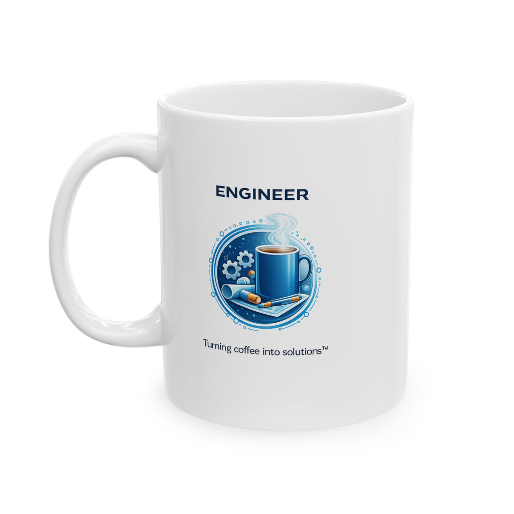 Engineer Turning Coffee Into Solutions Mug - Ceramic Coffee Cup (11oz, 15oz)
